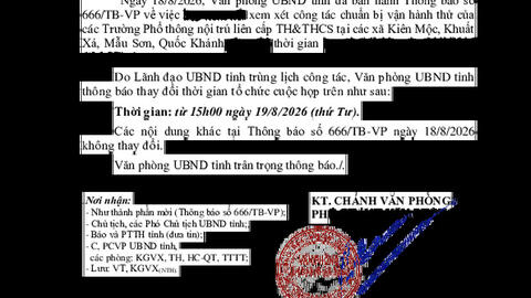 Thông báo về việc thay đổi thời gian họp tại Thông báo số 666/TB-VP ngày 18/8/2026 của Văn phòng UBND tỉnh