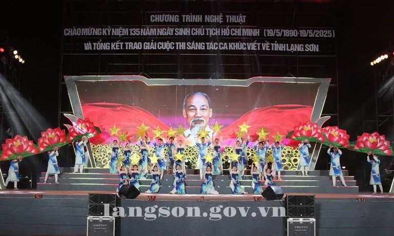 Chương trình nghệ thuật chào mừng kỷ niệm 135 năm ngày sinh Chủ tịch Hồ Chí Minh và tổng kết, trao giải cuộc thi sáng tác ca khúc viết về tỉnh Lạng Sơn