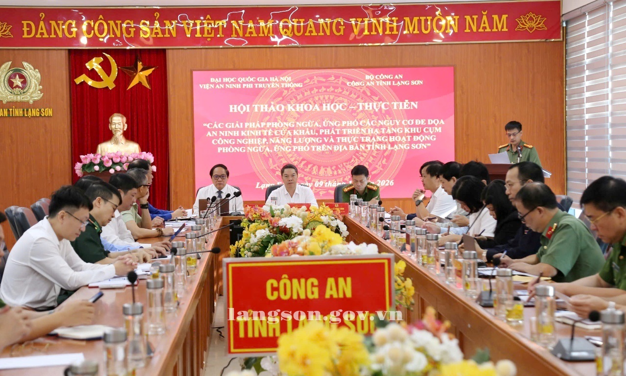 Hội thảo khoa học "Các giải pháp phòng ngừa, ứng phó các nguy cơ đe dọa an ninh kinh tế cửa khẩu, phát triển hạ tầng khu cụm công nghiệp, năng lượng và thực trạng hoạt động phòng ngừa, ứng phó trên địa bàn tỉnh Lạng Sơn”