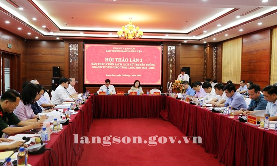 Hội thảo lần 2 cuốn sách Lịch sử truyền thống ngành Tuyên giáo tỉnh Lạng Sơn 1930 - 2025 và cuốn sách Bác Hồ với Nhân dân các dân tộc tỉnh Lạng Sơn